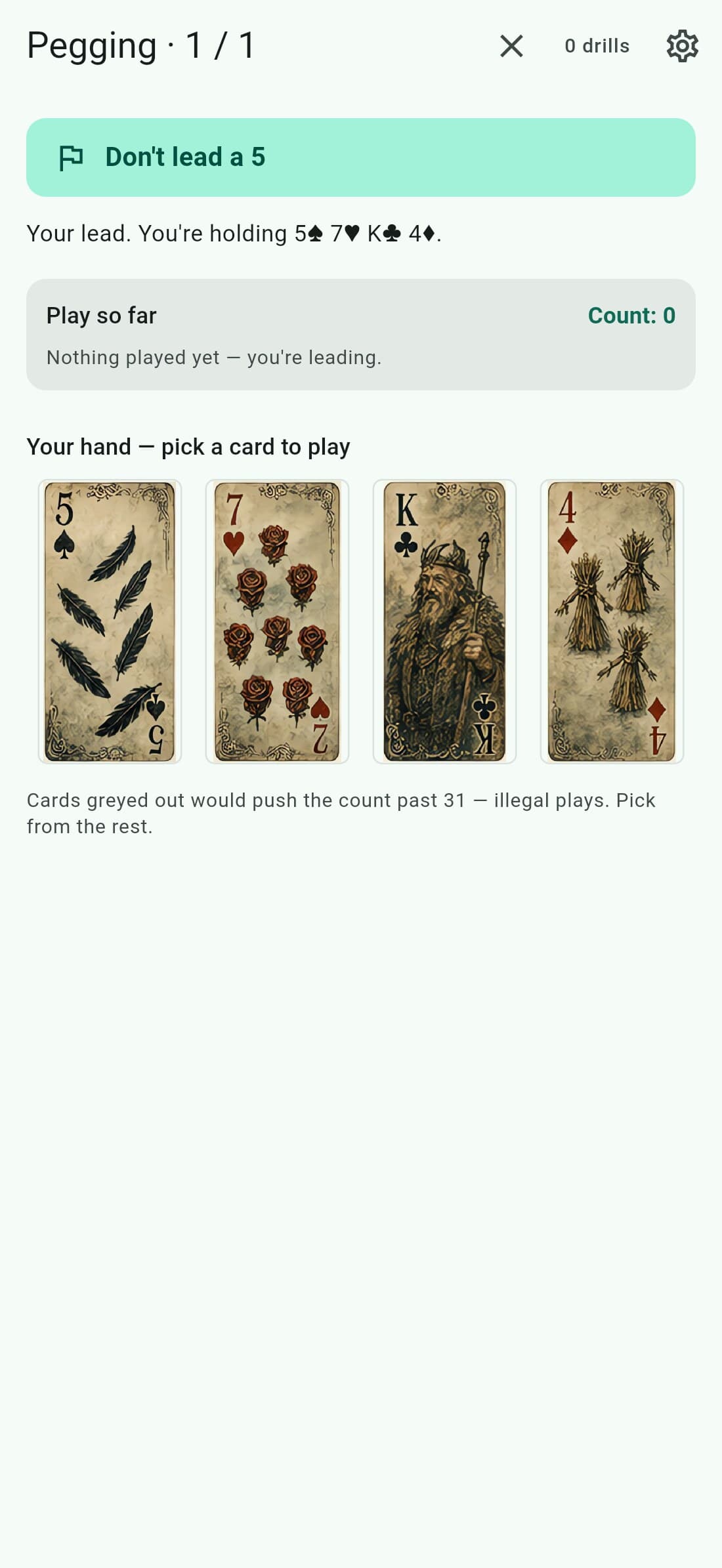 Pegging drill: Don't lead a 5, with four cards to choose from.